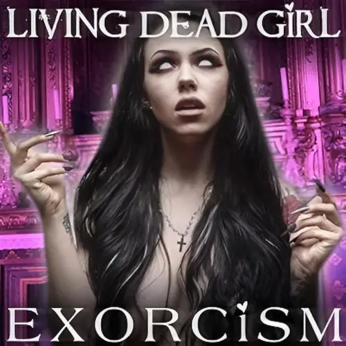 Living Dead Girl : Exorcism (Single)
